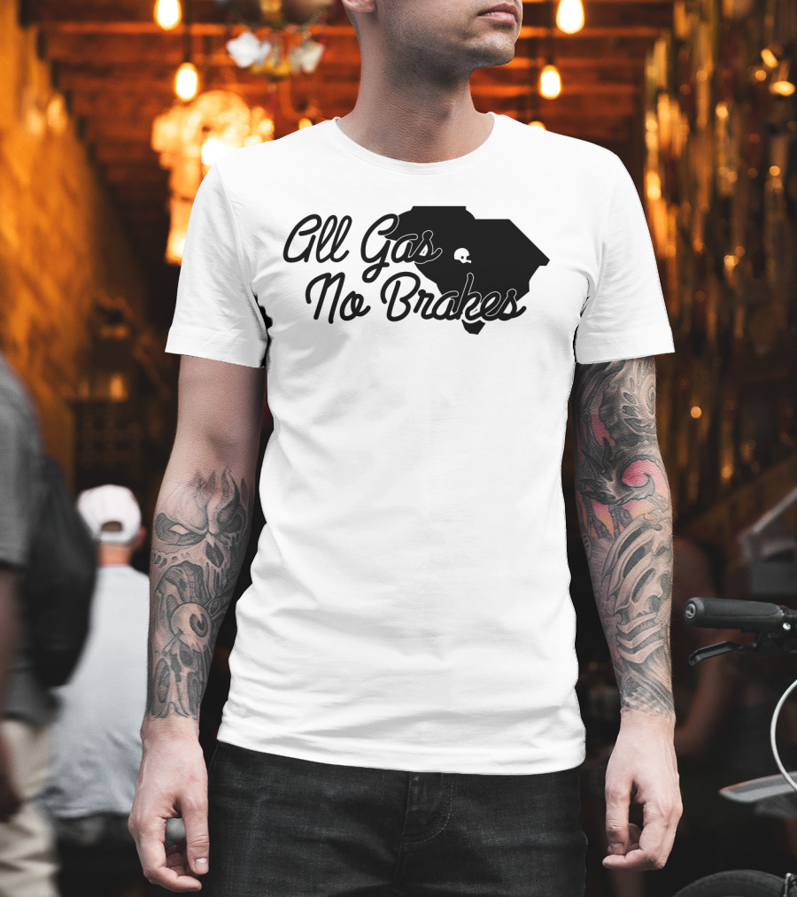 All Gas No Brakes South Carolina Football Spirit Enthusiast Gear T-Shirt