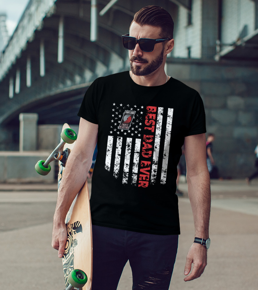 Best Portland Trail Blazers Dad Ever American Flag Stars Stripes T-Shirt