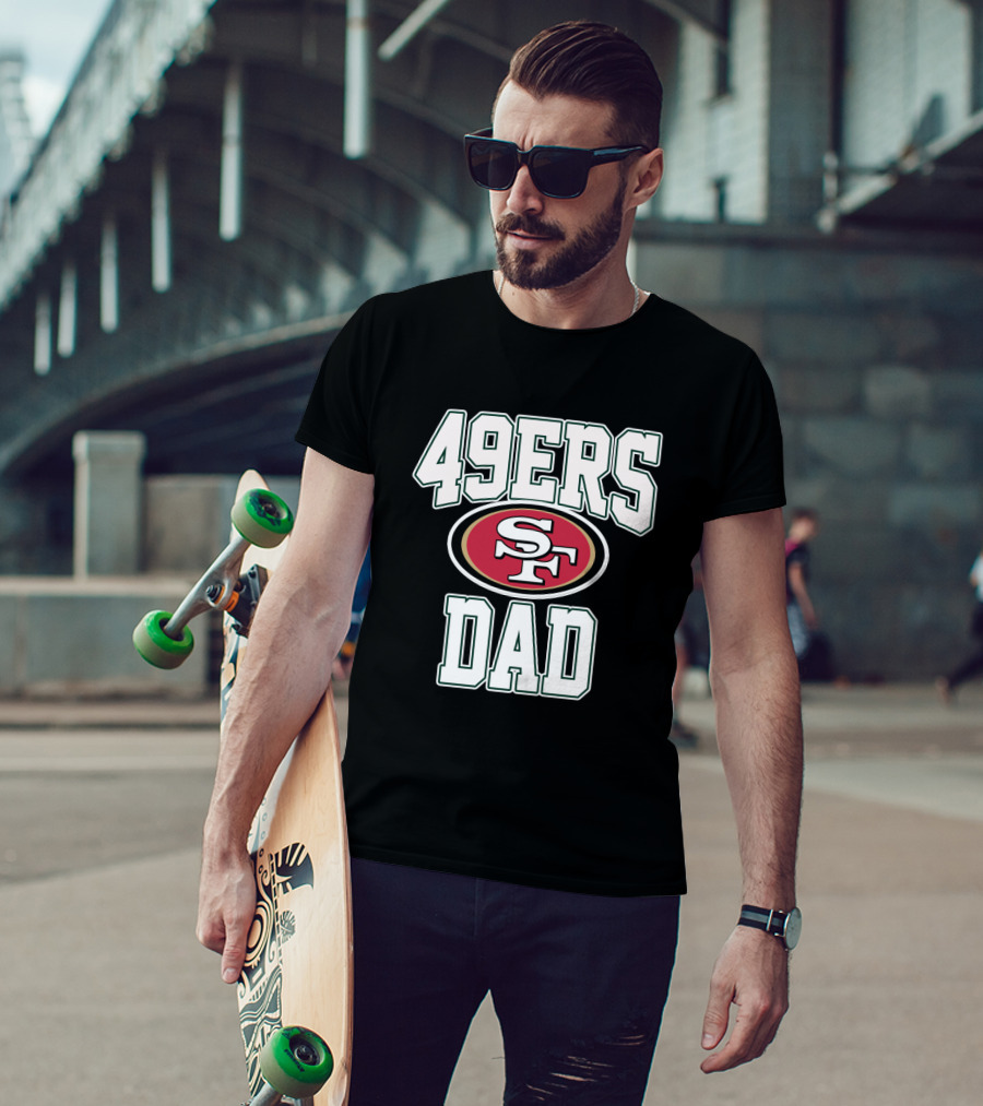 San Francisco 49ers Dad Father's Day Gift T-Shirt