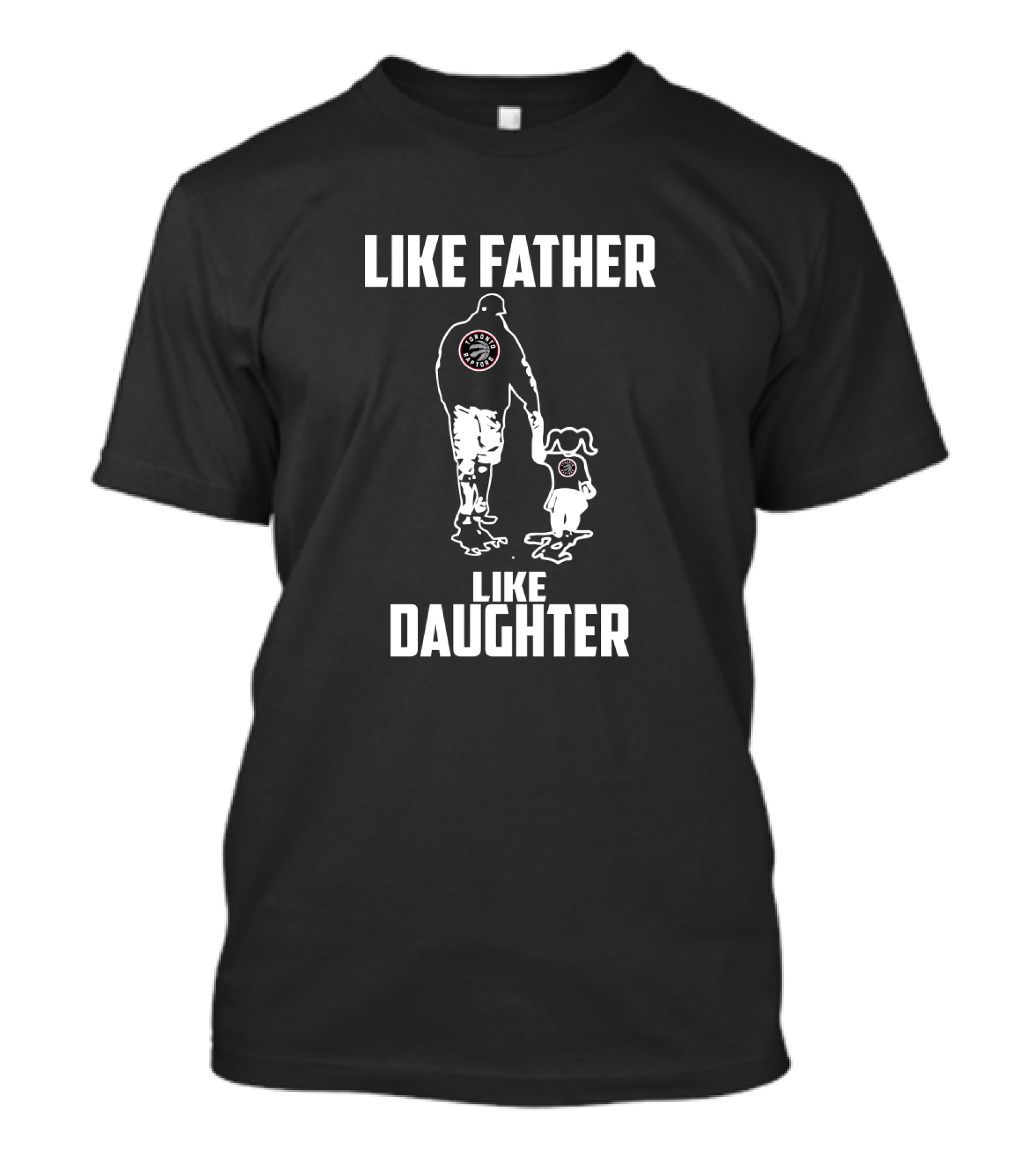 Toronto Raptors Like Father Like Daughter Father's Day Family Matching Basketball Fan T-Shirt