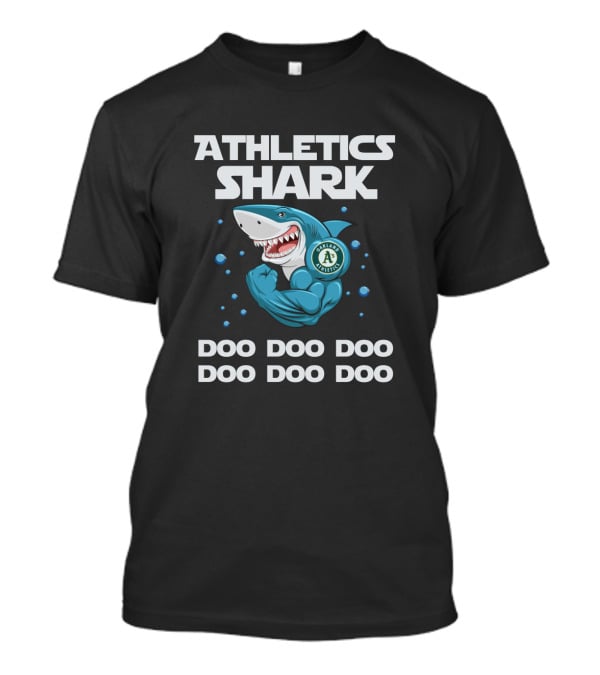 Athletics Shark Oakland Athletics Doo Doo Doo Mlb T-Shirt