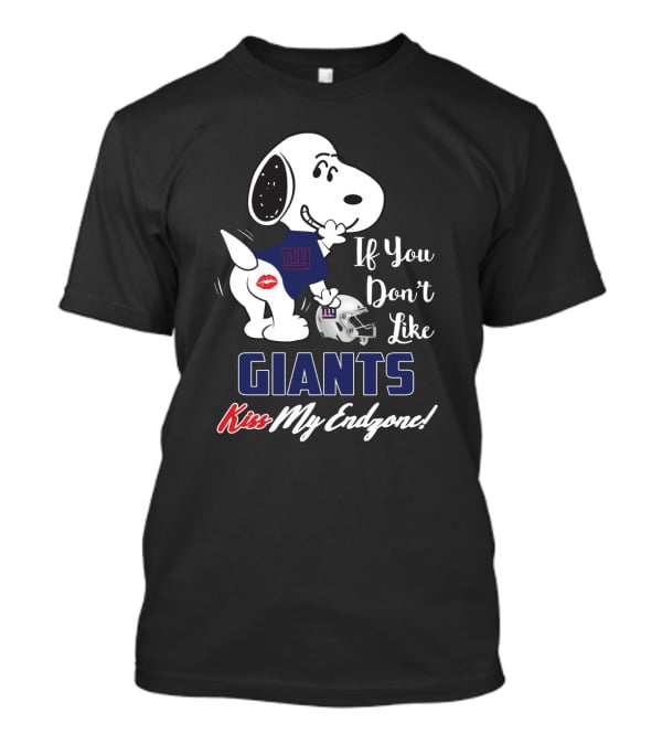 If You Don't Like Giants Kiss My Endzone Snoopy New York Giants Fans T-Shirt