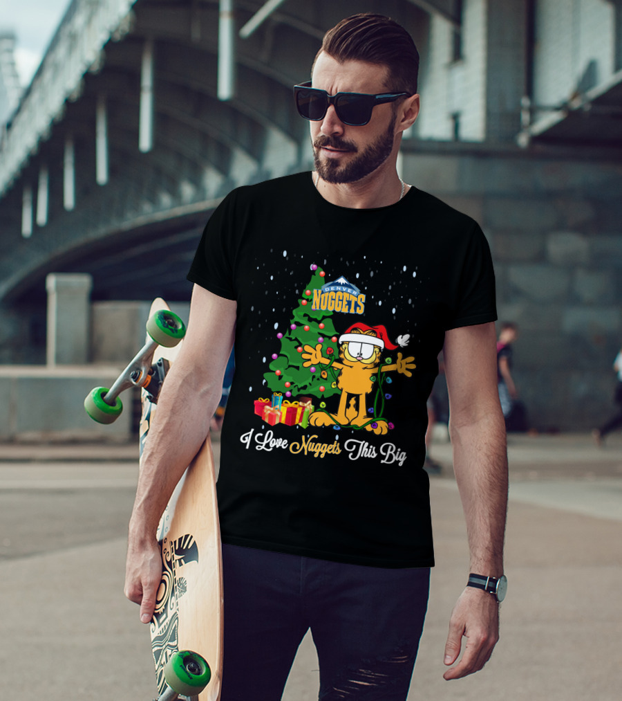 I Love Nuggets This Big Garfield Xmas Denver Nuggets T-Shirt