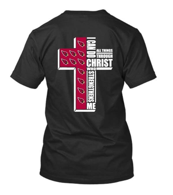 I Can Do All Things Through Christ Cardinals Strengthens Me T-Shirt