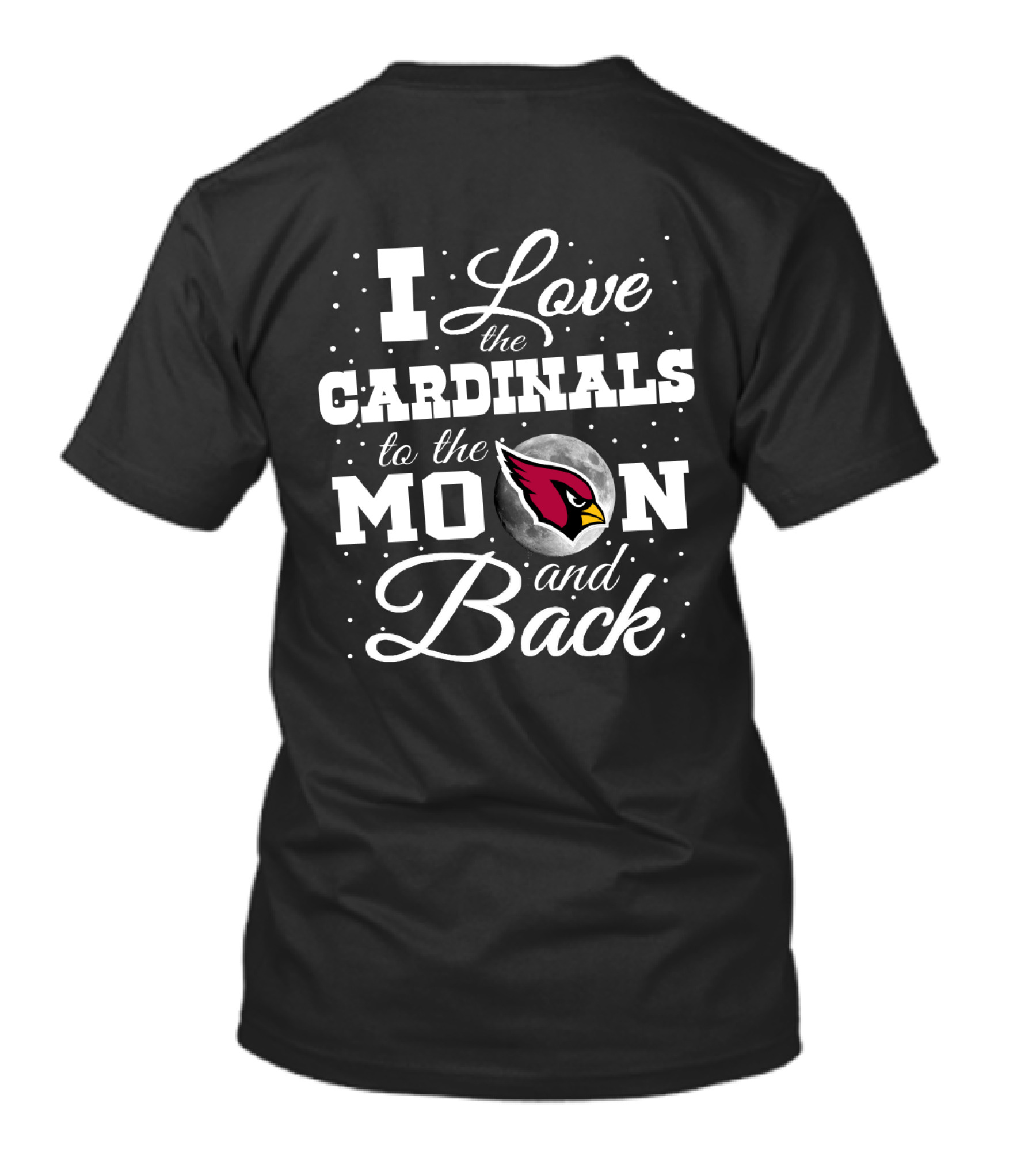 I Love The Arizona Cardinals To The Moon And Back T-Shirt