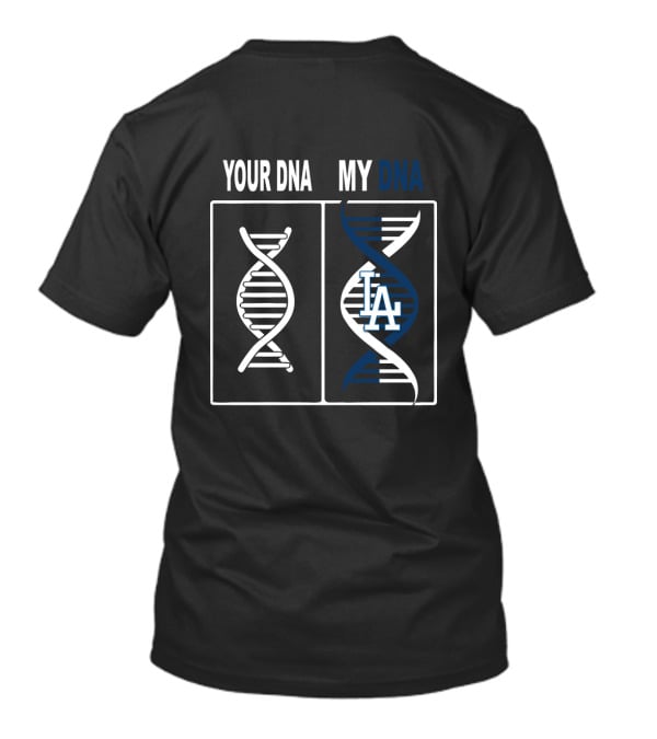 Your DNA My DNA LA Dodgers Enthusiast Symbolic T-Shirt