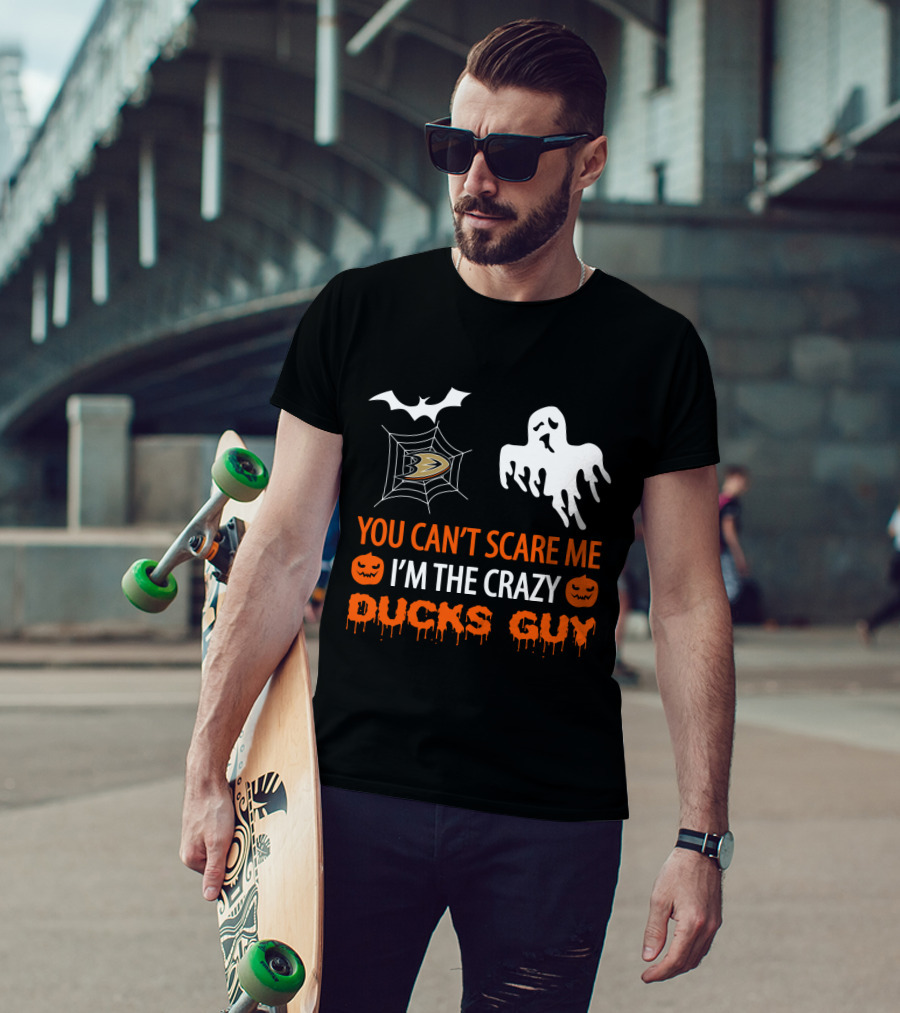You Can't Scare Me I'm The Crazy Halloween Anaheim Ducks Guy T-Shirt
