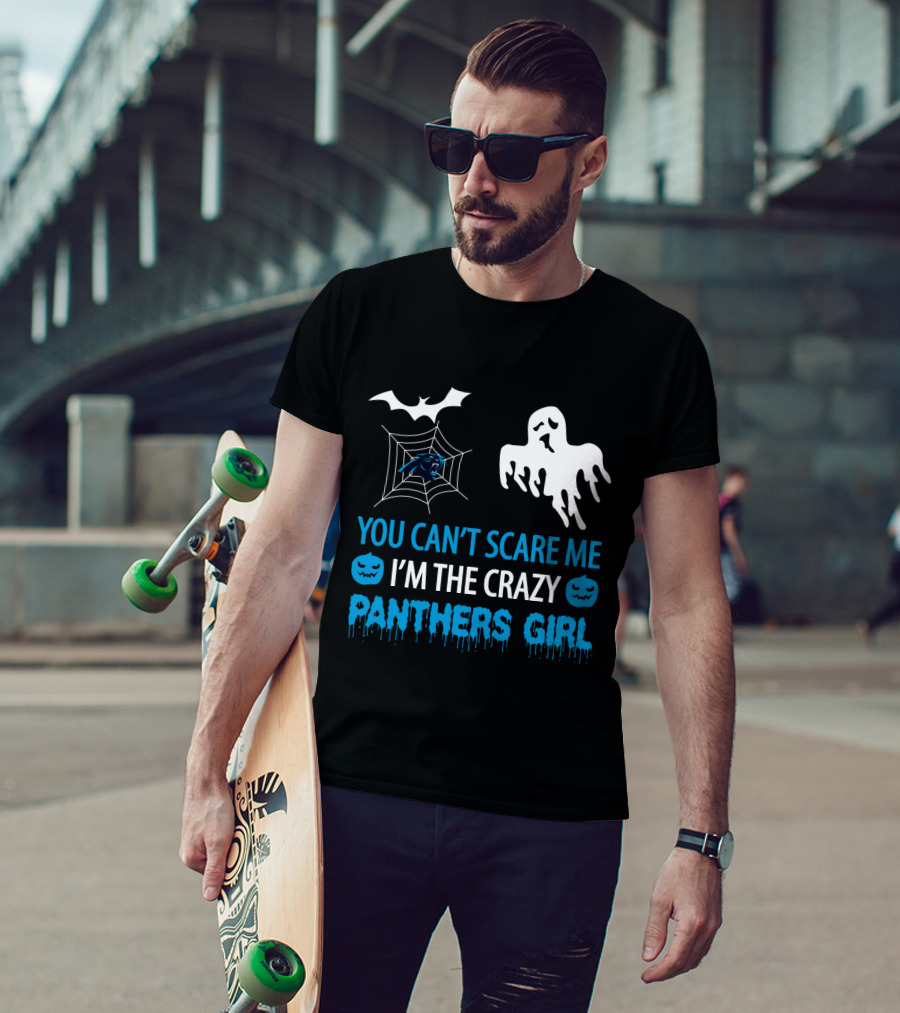 You Can't Scare Me I'm The Crazy Panthers Girl Halloween T-Shirt