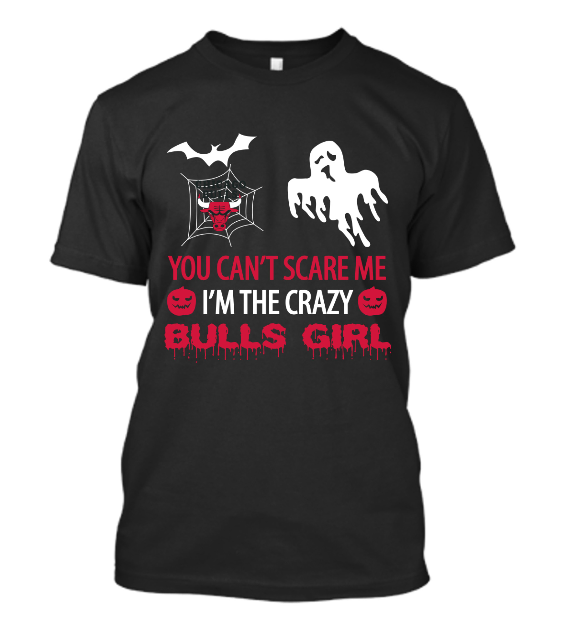 You Can't Scare Me I'm The Crazy Bulls Girl Ghost Pumpkin Web T-Shirt