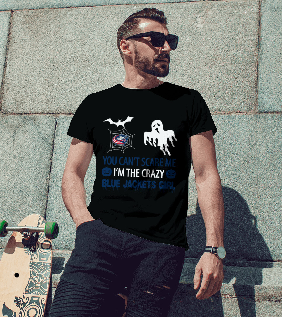 You Can't Scare Me I'm The Crazy Columbus Blue Jackets Girl Halloween T-Shirt