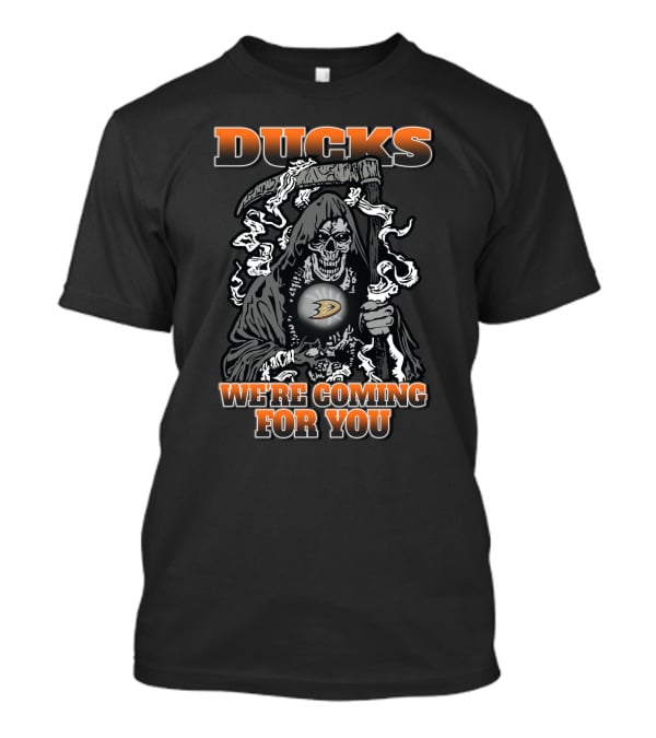 Ducks Grim Reaper We're Coming For You Anaheim Fans T-Shirt