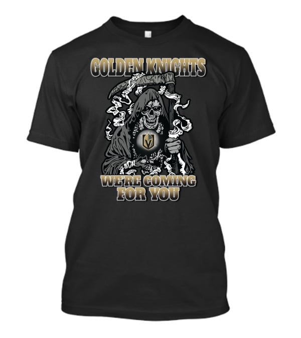 Golden Knights Grim Reaper We're Coming For You T-Shirt