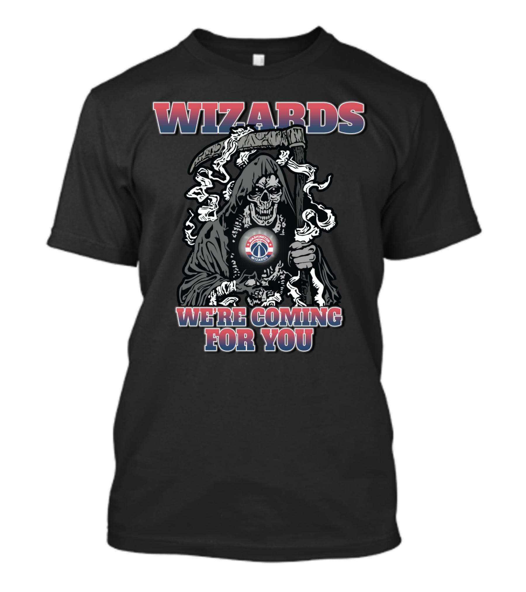 Wizards We're Coming For You Grim Reaper Fans Washington T-Shirt