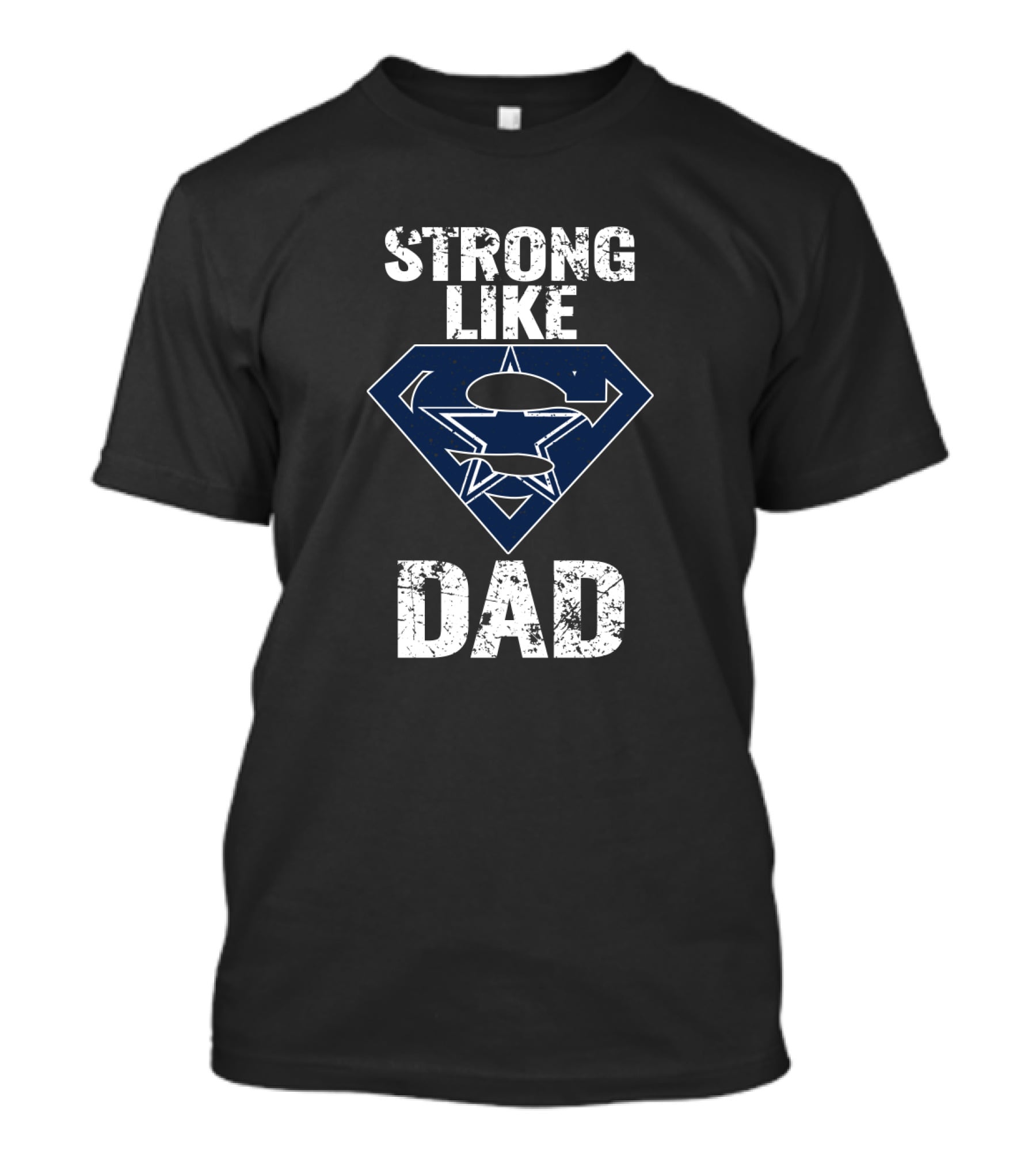 Strong Like Dad Dallas Cowboys Super Dad T-Shirt