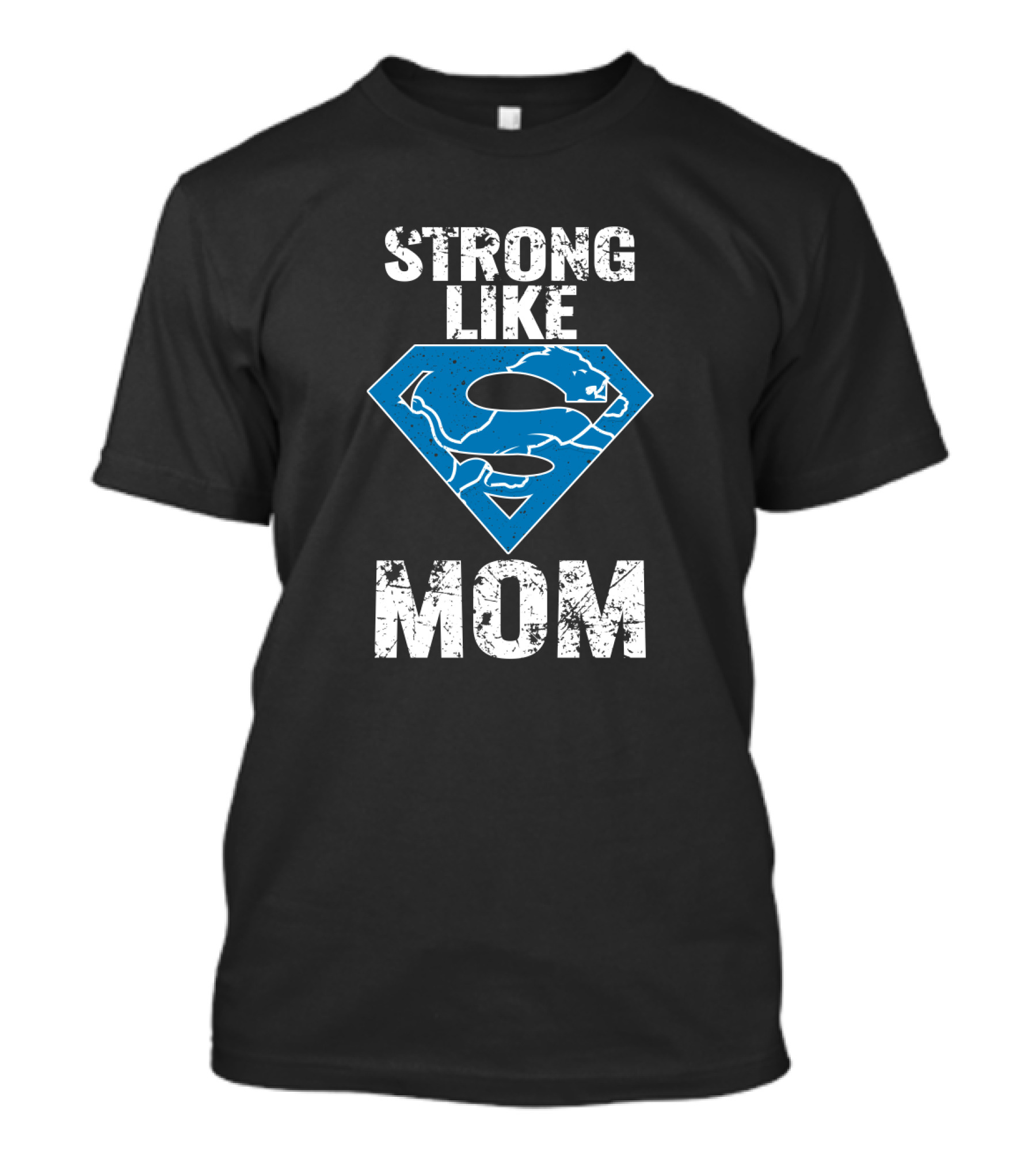 Strong Like Detroit Lions Mom T-Shirt