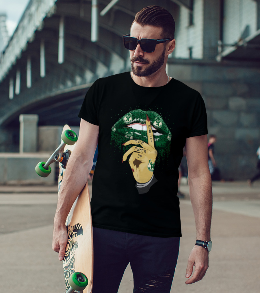 Shut The F⚡Ck Up Lip Milwaukee Bucks Fans T-Shirt