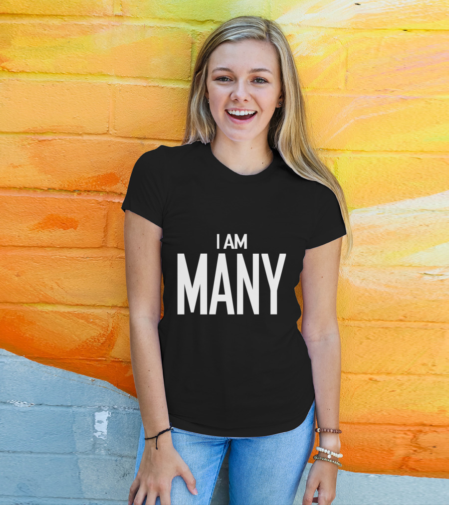 I Am Many For Feminism Movement Awareness T-Shirt