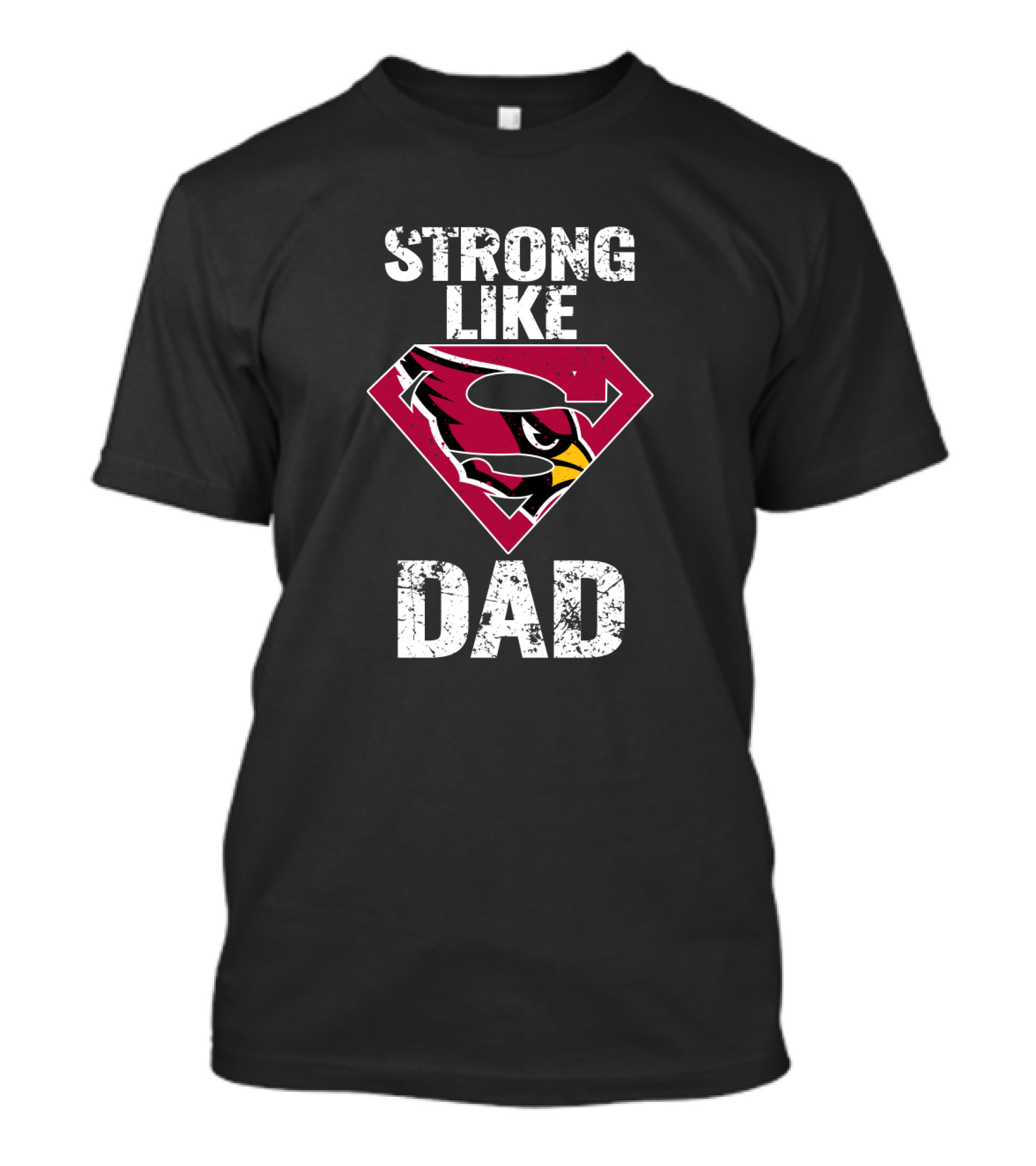 Strong Like Arizona Cardinals Super Dad T-Shirt