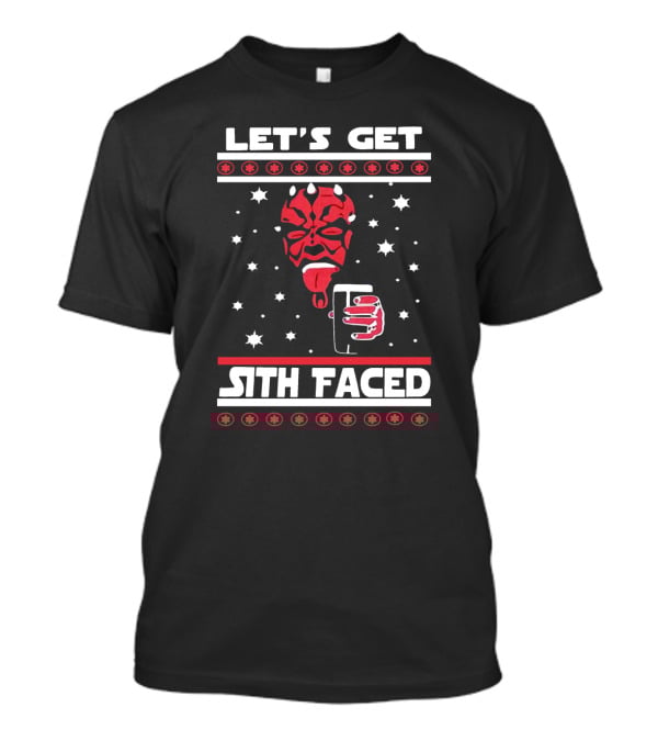 Let's Get Sith Faced Ugly Christmas Star Wars With Darth Maul And Drink T-Shirt