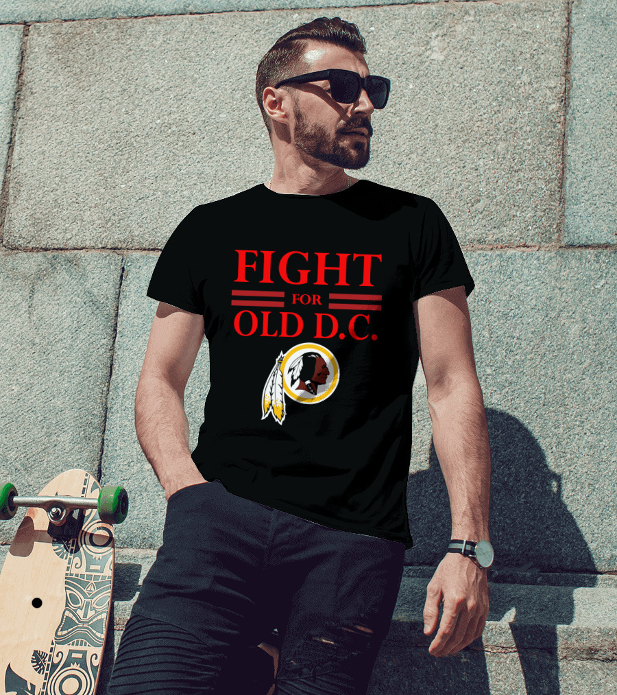 Fight For Old D.c. Washington Redskins T-Shirt