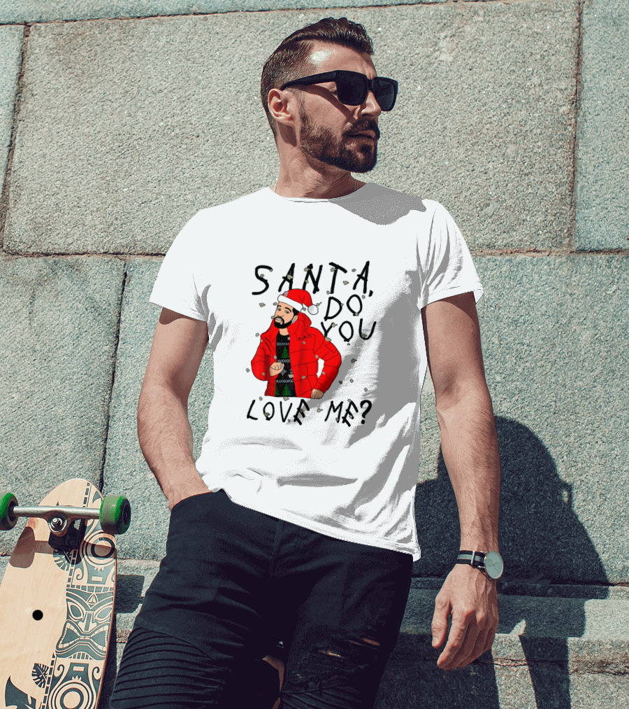 Santa Do You Love Me Festive Red Jacket And Bearded Santa Hat Holiday T-Shirt