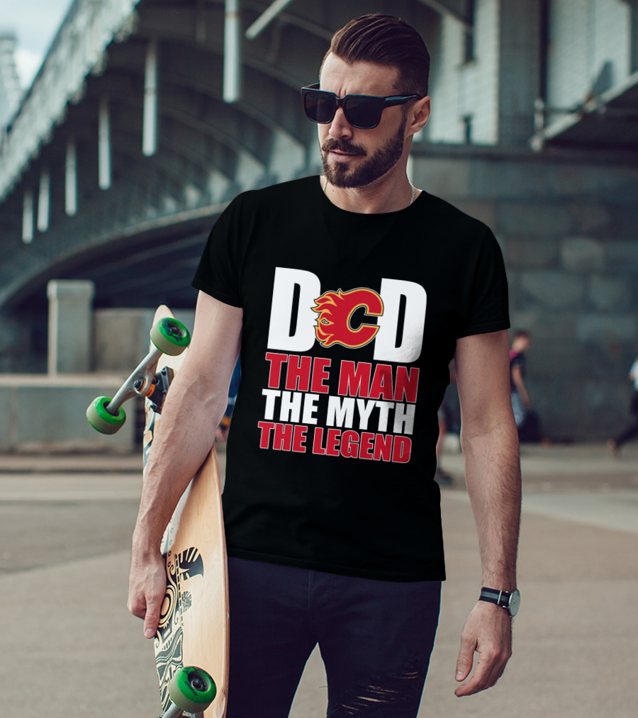 Calgary Flames Dad The Man The Myth The Legend T-Shirt