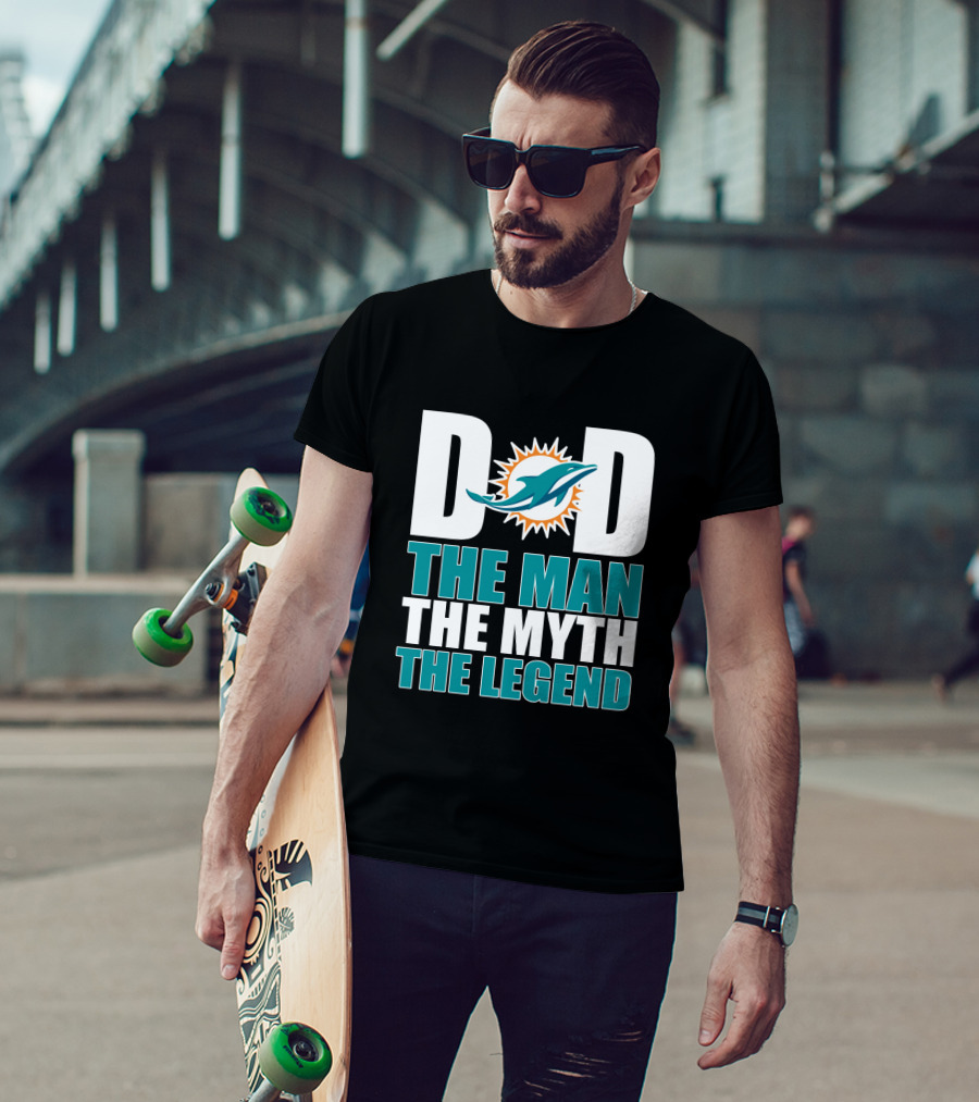 Miami Dolphins Dad The Man The Myth The Legend Father's Day Gift T-Shirt