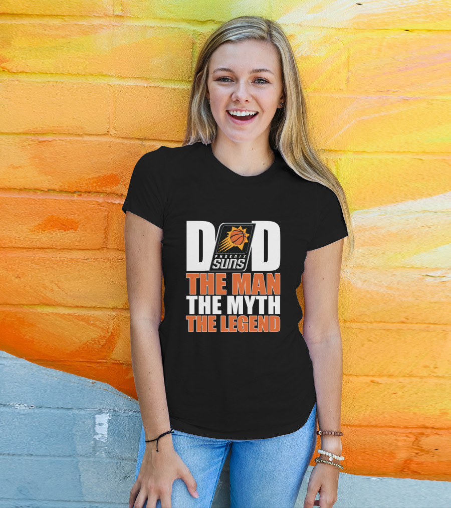 Phoenix Suns Dad The Man The Myth The Legend Father's Day T-Shirt
