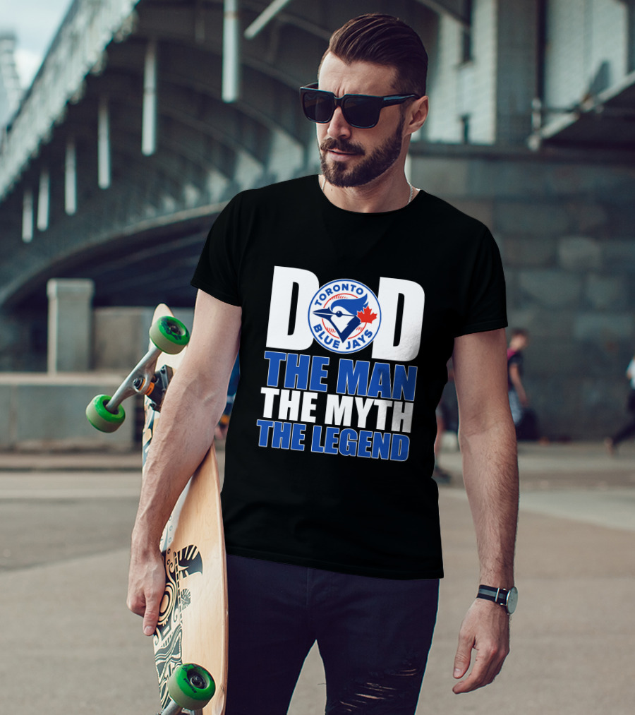 Toronto Blue Jays Dad The Man The Myth The Legend T-Shirt