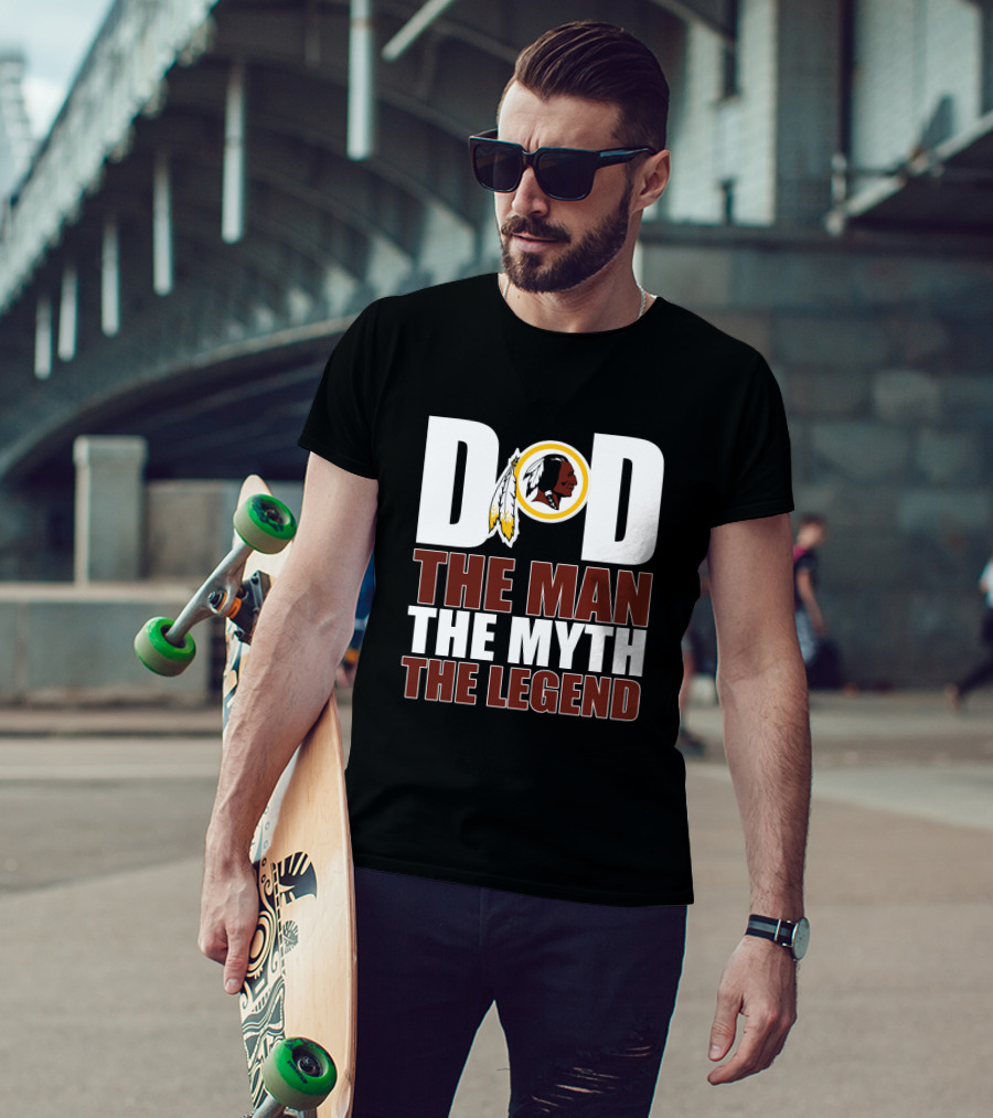 Dad The Man The Myth The Legend Washington Redskins Father's Day T-Shirt