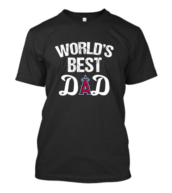 World's Best Dad Los Angeles Angels Baseball Fan T-Shirt