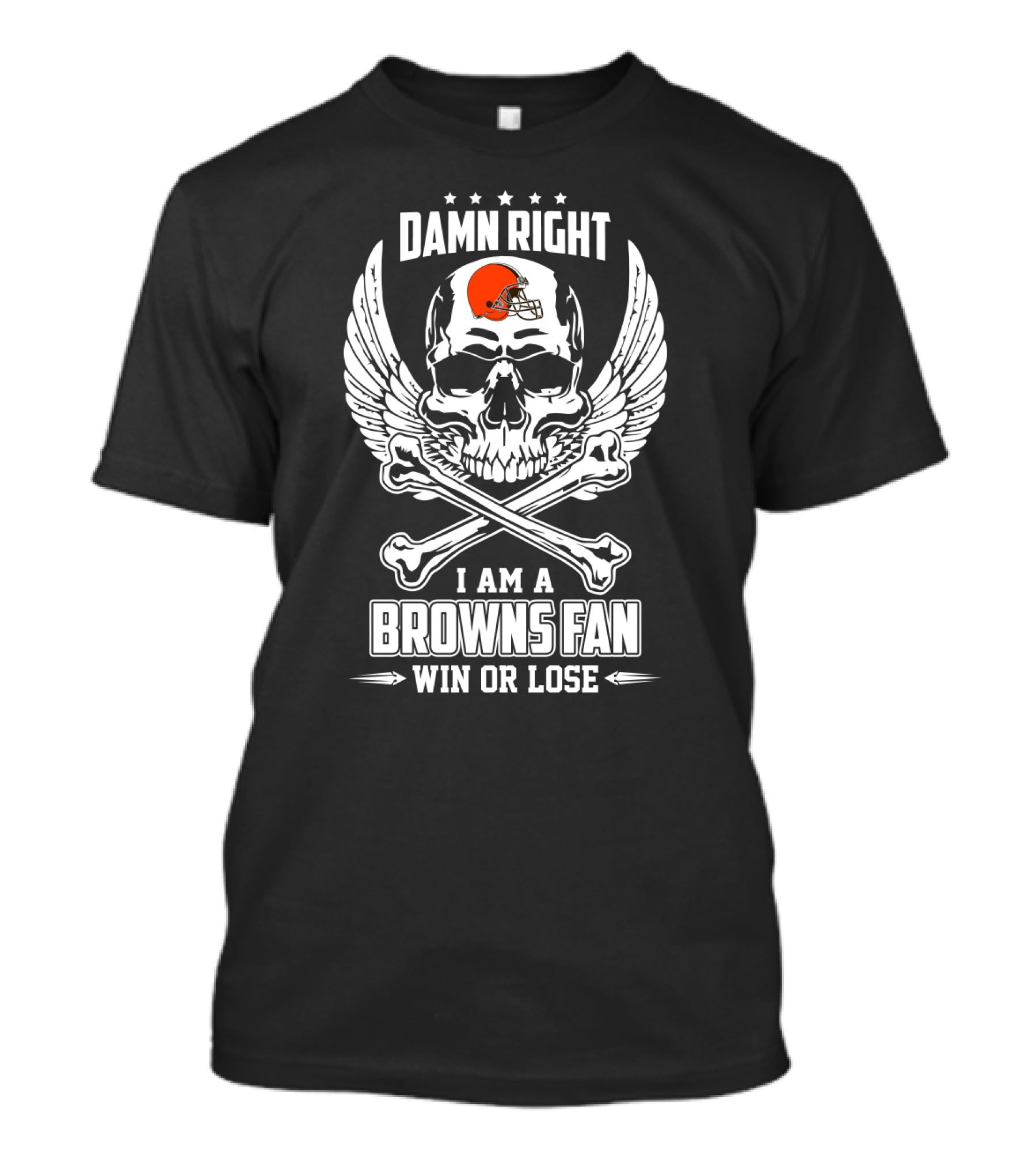 Damn Right I Am A Cleveland Browns Fan Win Or Lose T-Shirt