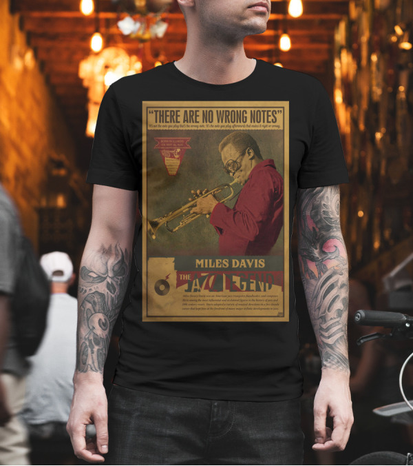 There Are No Wrong Notes Miles Davis The Jazz Legend T-Shirt There Are No Wrong Notes Miles Davis The Jazz Legend T-Shirt