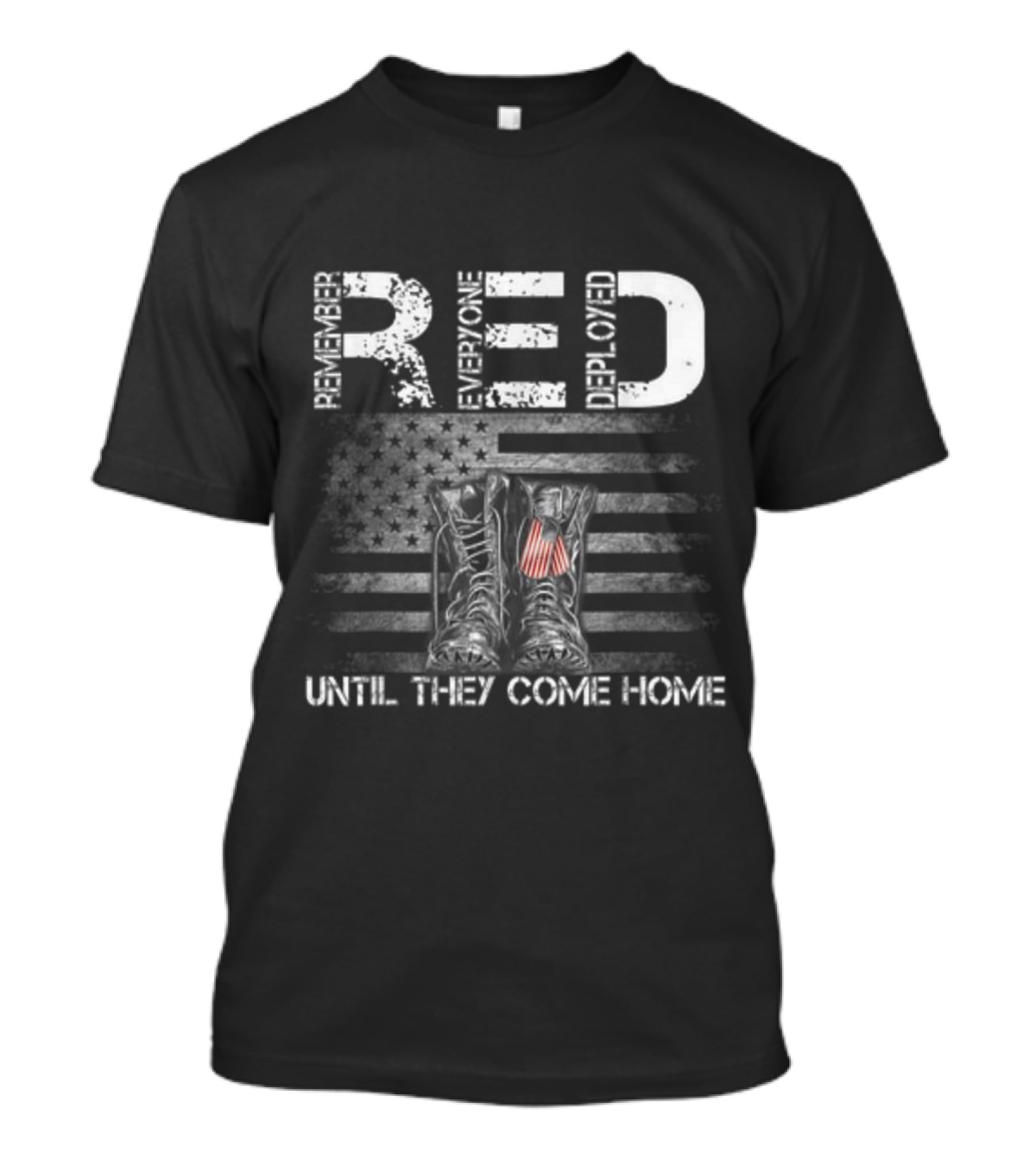 RED Remember Everyone Deployed Until They Come Home Flag And Boots T-Shirt