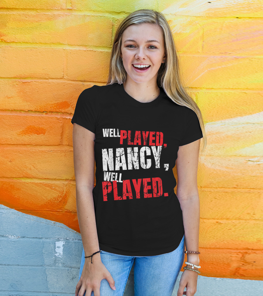 Well Played Nancy Well Played T-Shirt