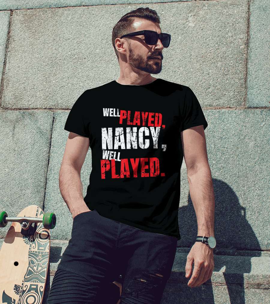 Well Played Nancy Well Played T-Shirt
