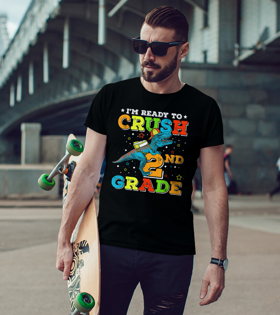 I'm Ready To Crush 2nd Grade Dinosaur Rex Back To School T-Shirt