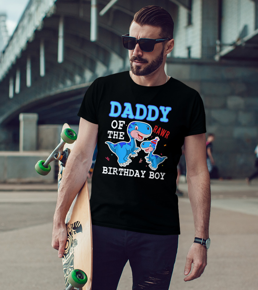 Daddy Of The Birthday Boy Rawr T-Shirt