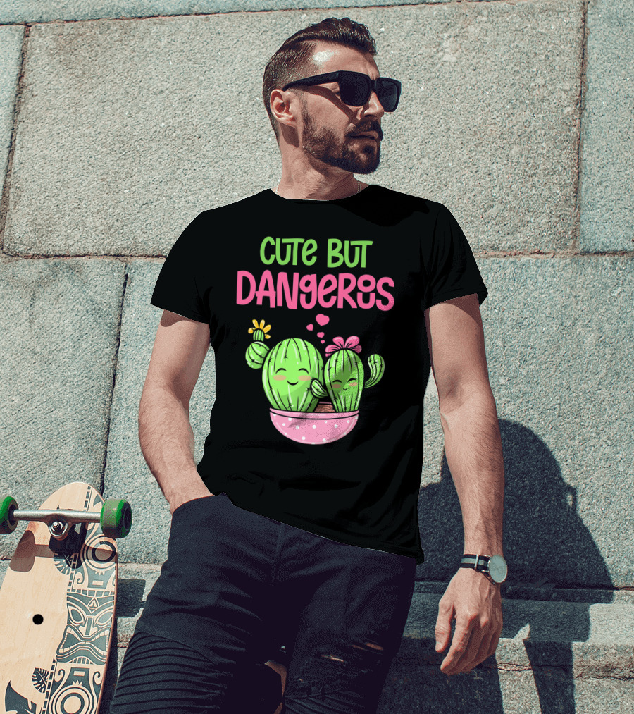 Cute But Dangerous Cactus Lover Kawaii Girl Succulent Lover T-Shirt