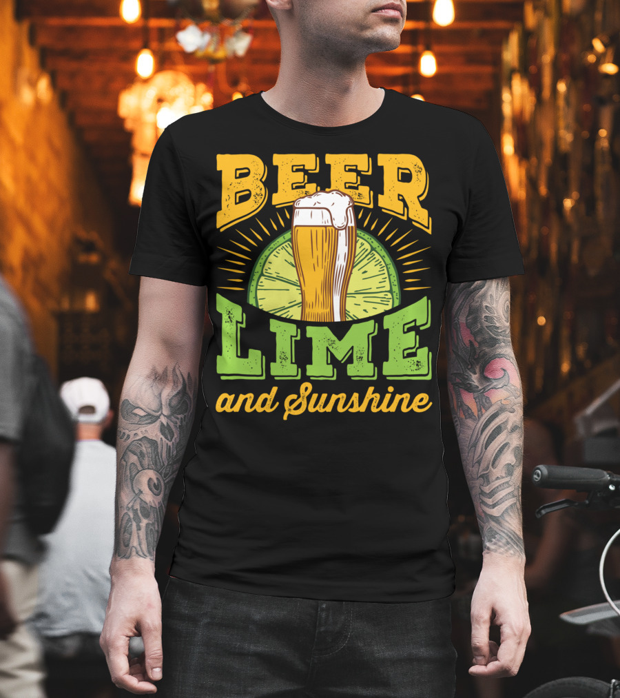 Beer Lime and Sunshine Cool Alcoholic Drink Drinker T-Shirt