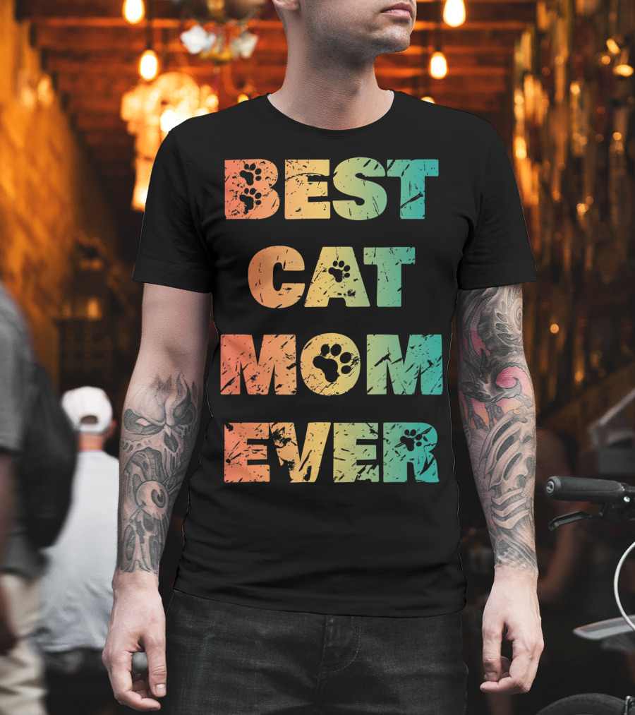 Best Cat Mom Ever Cat Lovers T-Shirt
