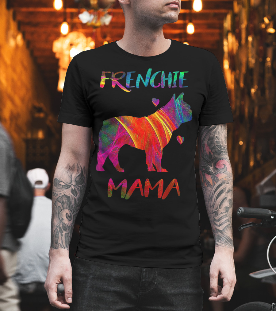 Frenchie Mama Colorful Bulldog Owner Graphic With Heart Accents T-Shirt