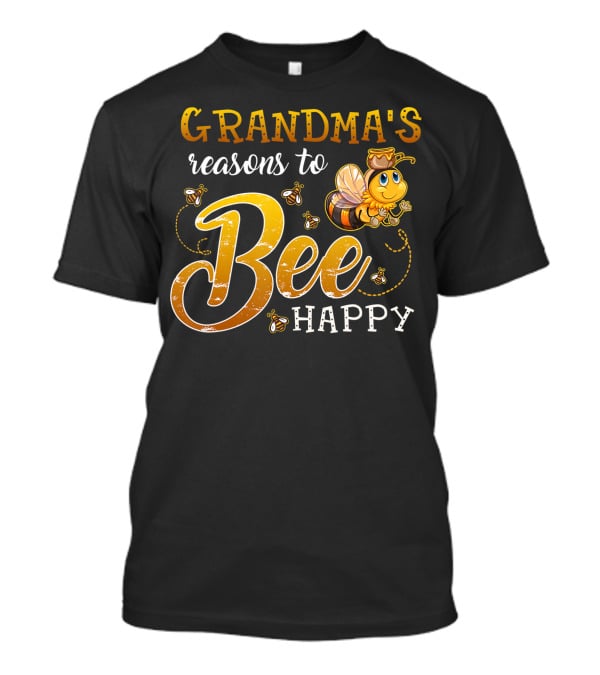 Grandma's Reasons To Bee Happy With Cute Cartoon Bee And Swarm T-Shirt