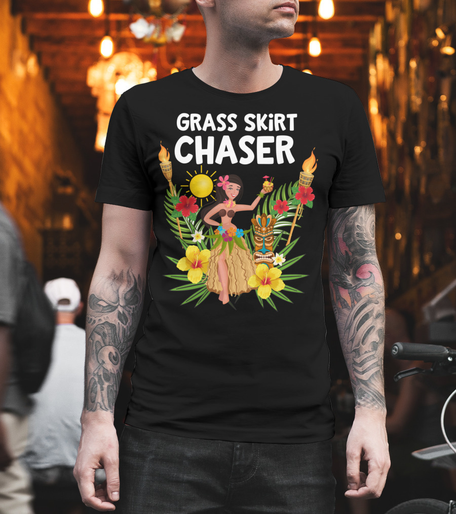 Grass Skirt Chaser Tiki Party Luau Party Tropical Fun Polynesian T-Shirt