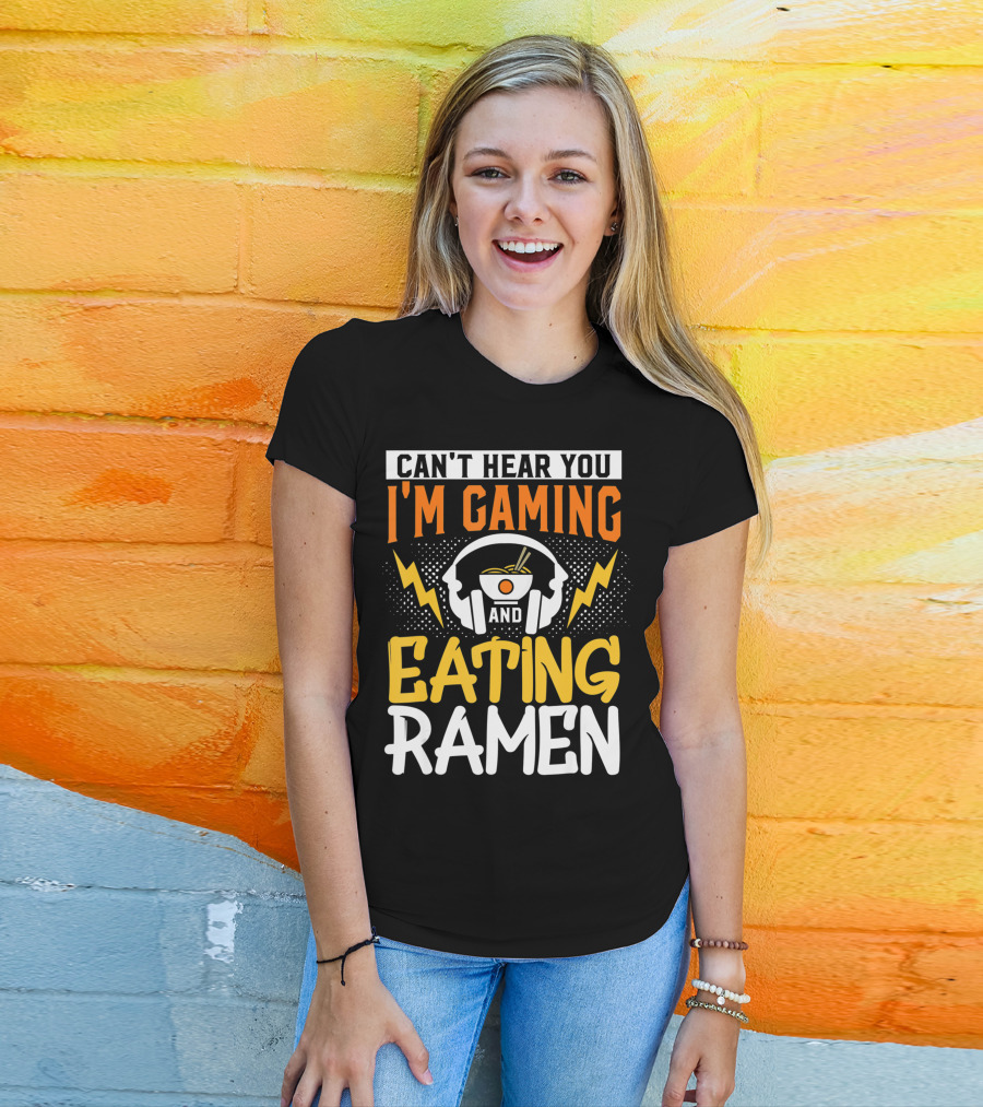 I Can't Hear You I'm Gaming And Eating Ramen Headphones Ramen Bowl Lightning Graphics T-Shirt