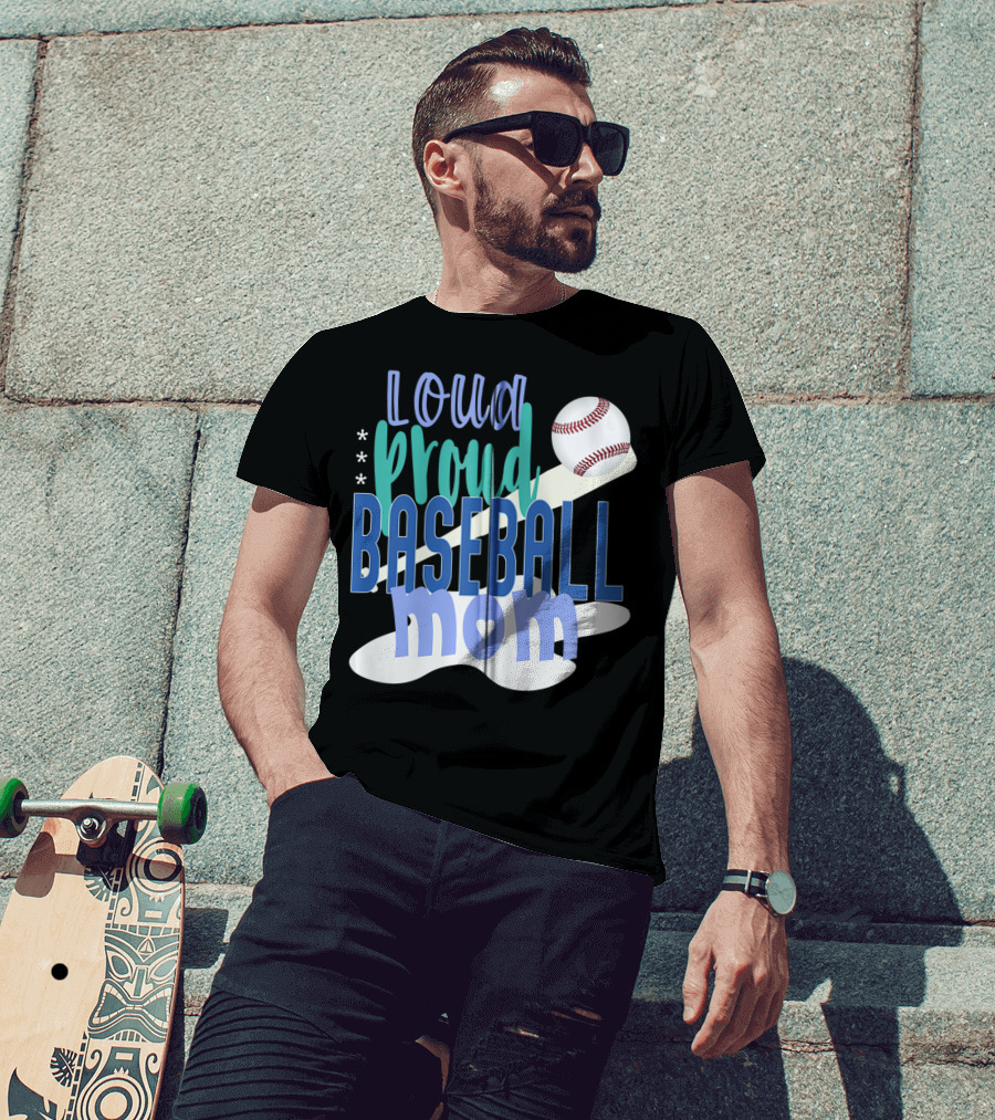 Loud Proud Baseball Mom With Bat And Ball Elements T-Shirt