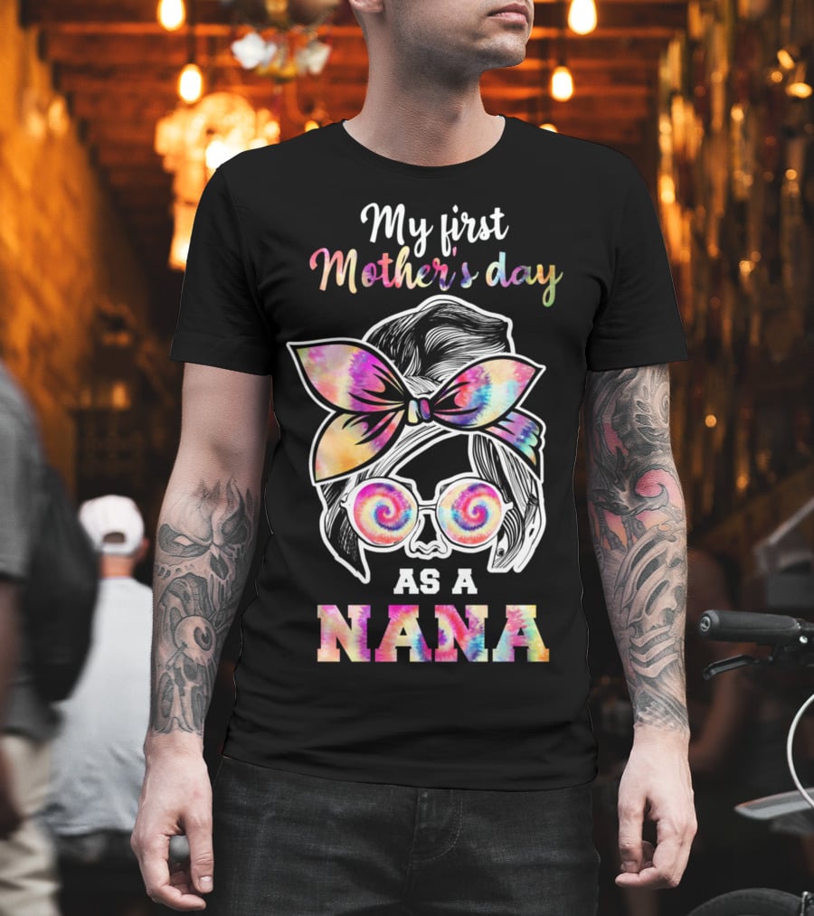 My First Mother's Day As A Nana T-Shirt