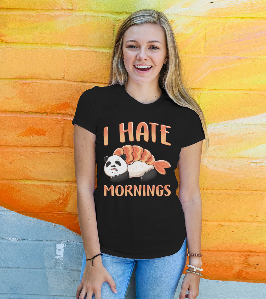 I Hate Mornings Panda Bear Sushi Lazy Joke T-Shirt