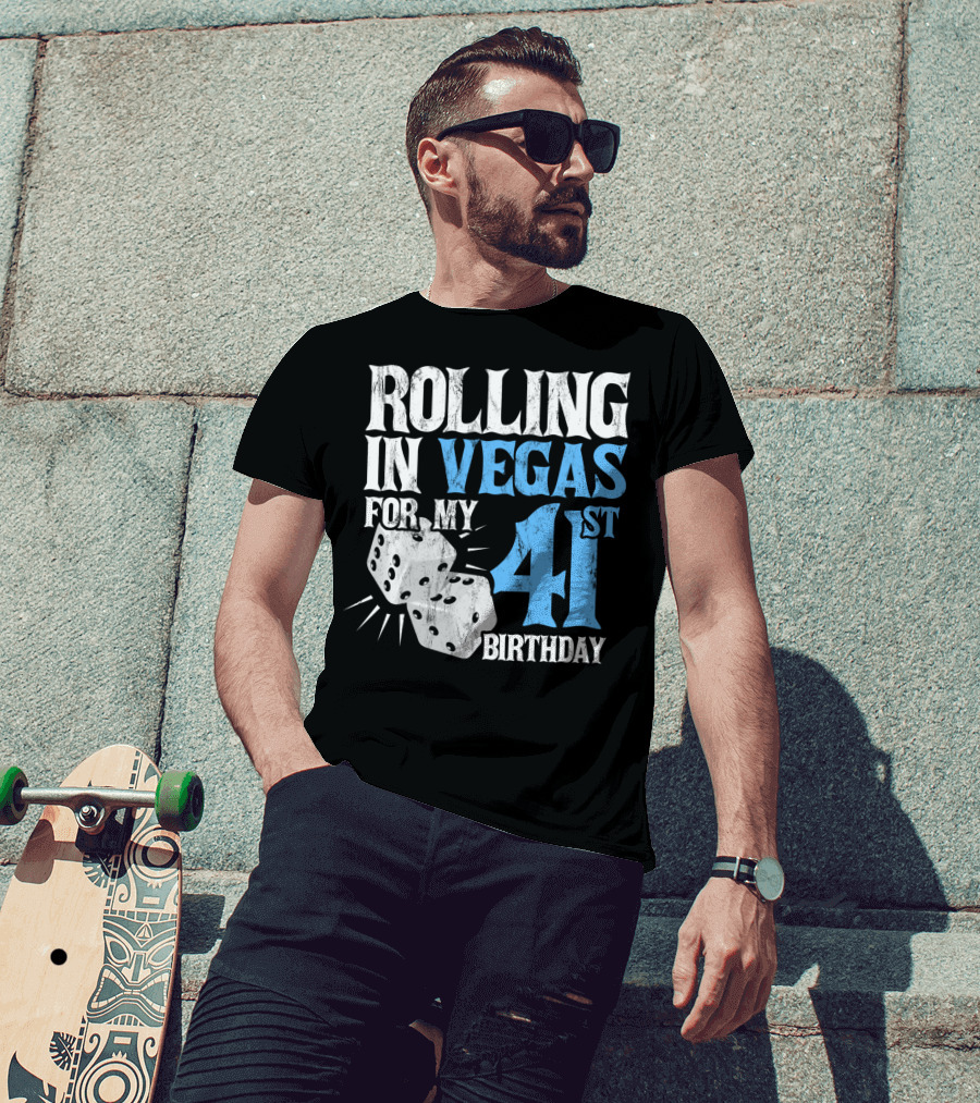 Rolling In Vegas For My 41st Birthday Dice T-Shirt