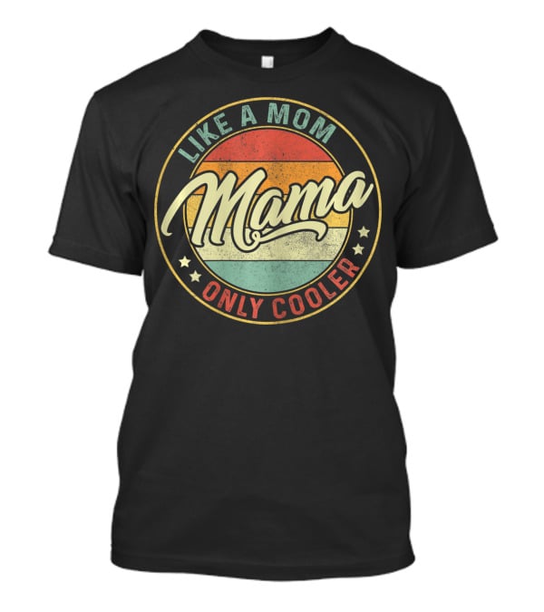 Mama Like A Mom Only Cooler Vintage Sunset T-Shirt
